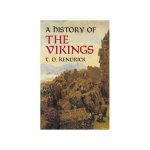 A History of the Vikings by T. D. Kendrick