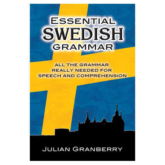 Essential Swedish Grammar by Julian Granberry