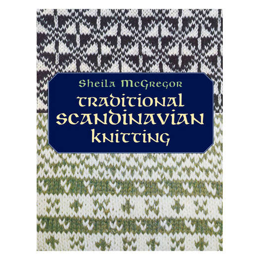 Traditional Scandinavian Knitting by Sheila McGregor